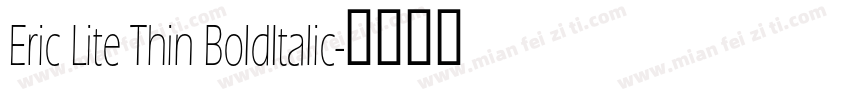 Eric Lite Thin BoldItalic字体转换